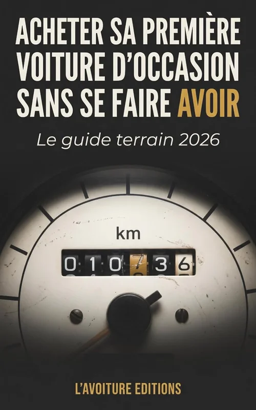Acheter sa première voiture d'occasion sans se faire avoir: Le guide terrain 2026 pour vérifier l'historique, inspecter en 30 minutes, négocier 5 à 15 ... Code civil. Sans connaissance en mécanique.