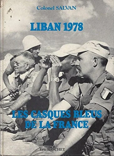 Liban 1978, les casques bleus de la France