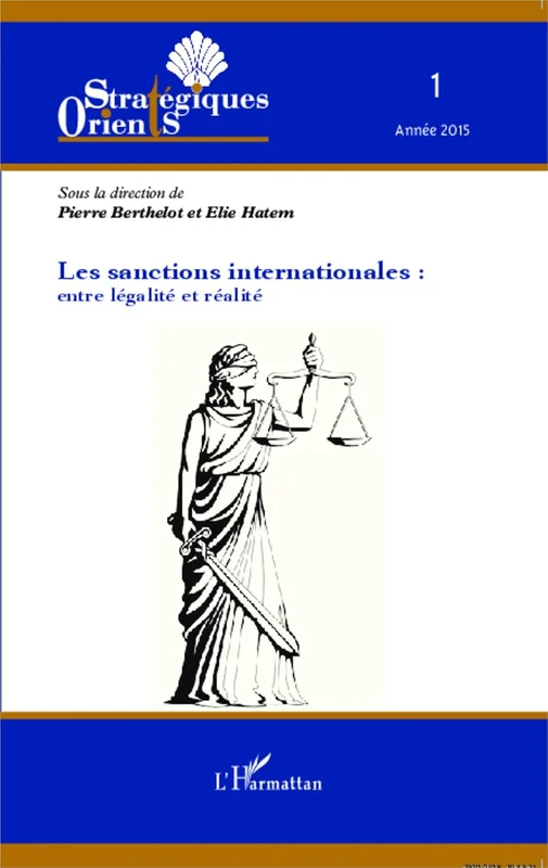 Les sanctions internationales : entre légalité et réalité (Orients Stratégiques t. 1)