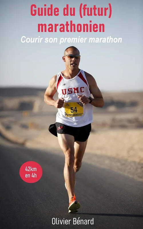 Guide du (futur) marathonien: Conseils, Entraînements, Nutrition