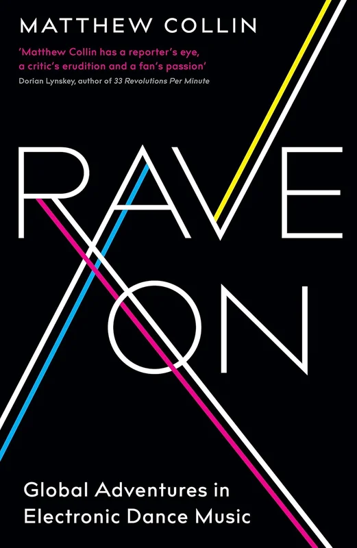 Rave On: Global Adventures in Electronic Dance Music (English Edition)