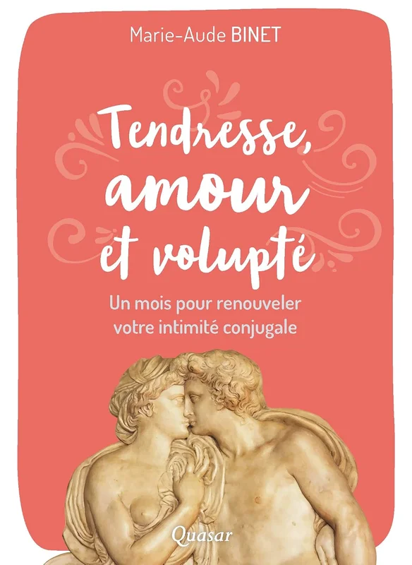 Tendresse, amour et volupté: Un mois pour renouveler vote intimité conjugale