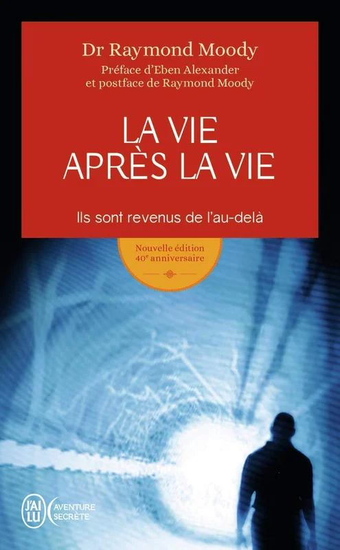 La vie après la vie: Ils sont revenus de l'au-delà (Aventure secrète (1984))      Pocket Book – 22 Feb. 2017