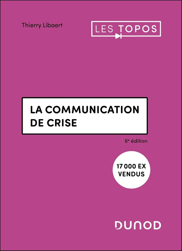 La communication de crise - 6e éd.