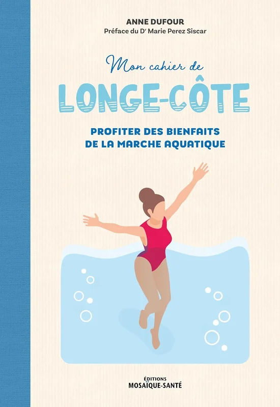 Mon cahier de longe-côte: Profiter des bienfaits de la marche aquatique