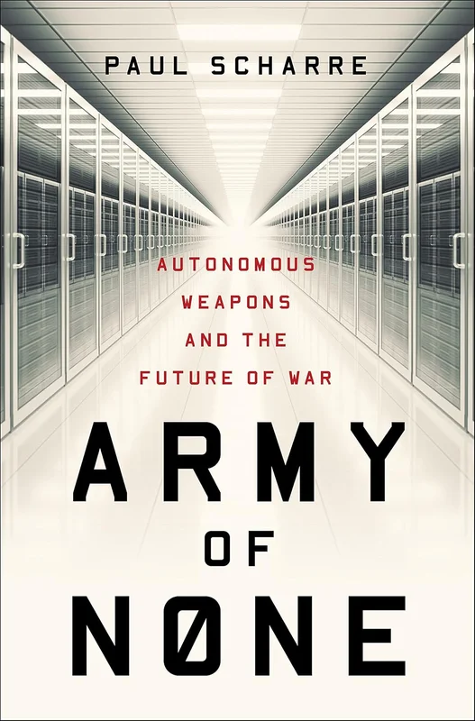 Army of None: Autonomous Weapons and the Future of War (English Edition)