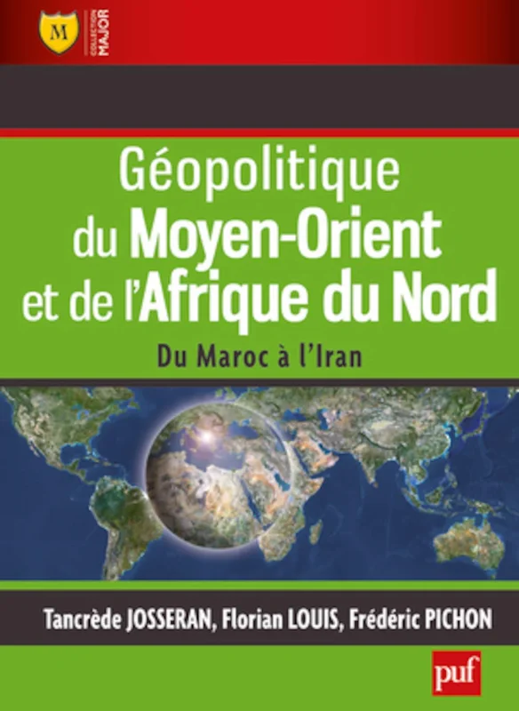 Géopolitique du Moyen-Orient et de l'Afrique du Nord: Du Maroc à l'Iran
