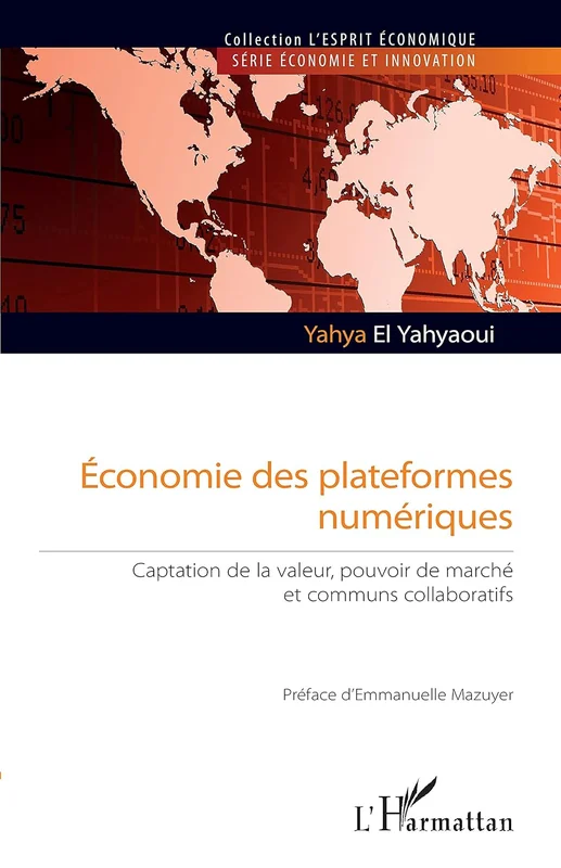 Economie des plateformes numériques: Captation de la valeur, pouvoir de marché et communs collaboratifs (L'esprit économique)