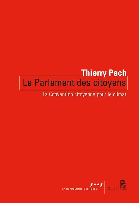 Le Parlement des citoyens: La convention citoyenne pour le climat