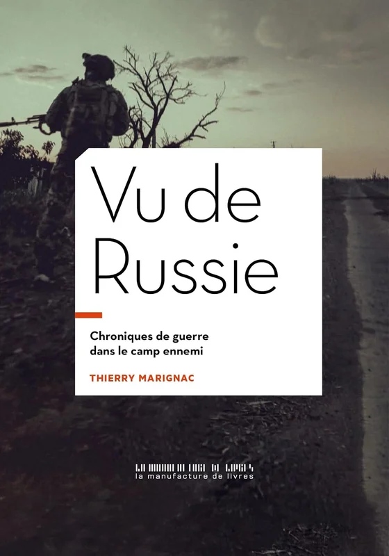 Vu de Russie: Chroniques de guerre du camp ennemi