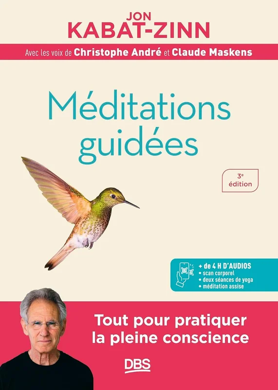 Méditations guidées: Programme MBSR : la réduction du stress basée sur la pleine conscience