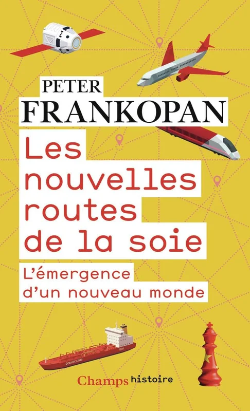 Les nouvelles routes de la soie: L'émergence d'un nouveau monde