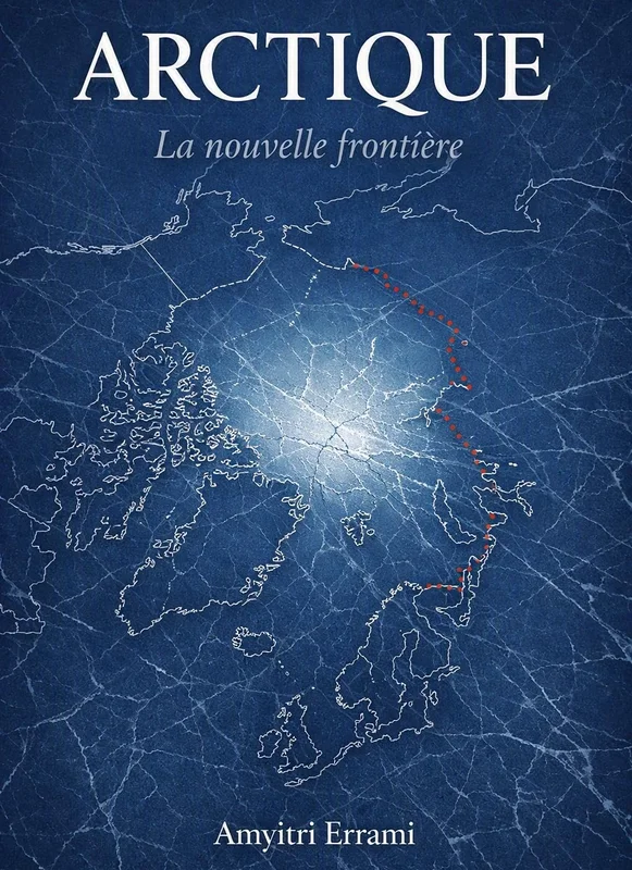Arctique : la nouvelle frontière: Enjeux climatiques, politiques et routes maritimes (VULGARISATION)