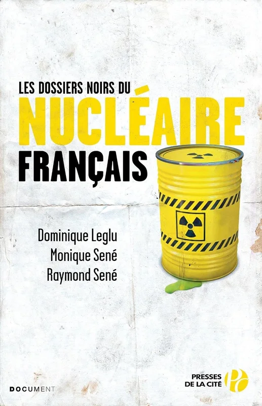 Les dossiers noirs du nucléaire français (Documents)