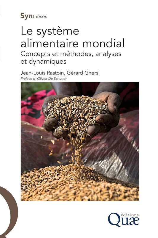 Le système alimentaire mondial: Concepts et méthodes, analyses et dynamiques (Synthèses)