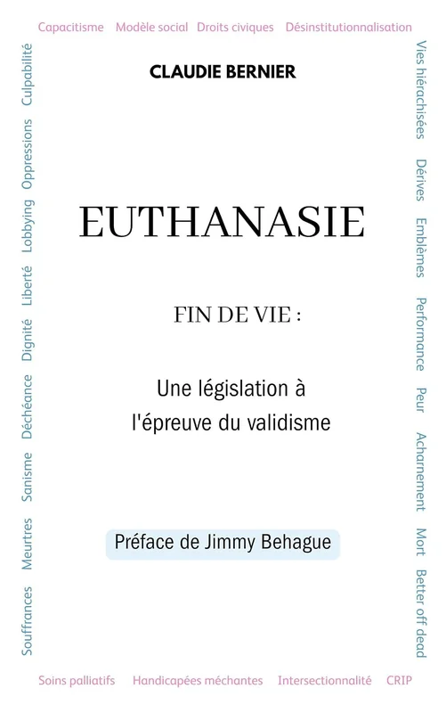 Euthanasie : Fin de vie : une législation à l'épreuve du validisme