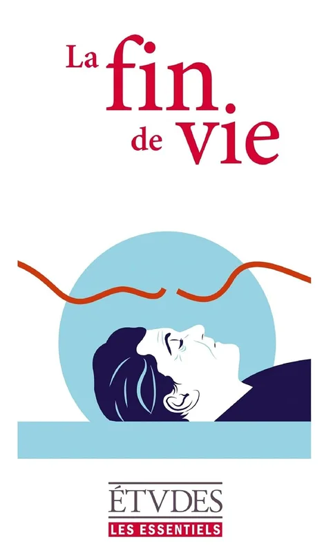 La fin de vie: Les essentiels d'Etudes (BAYS.ETUDES)