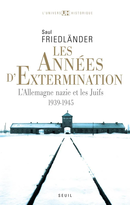 Les Années d'extermination: L'Allemagne e et les Juifs (1939-1945)