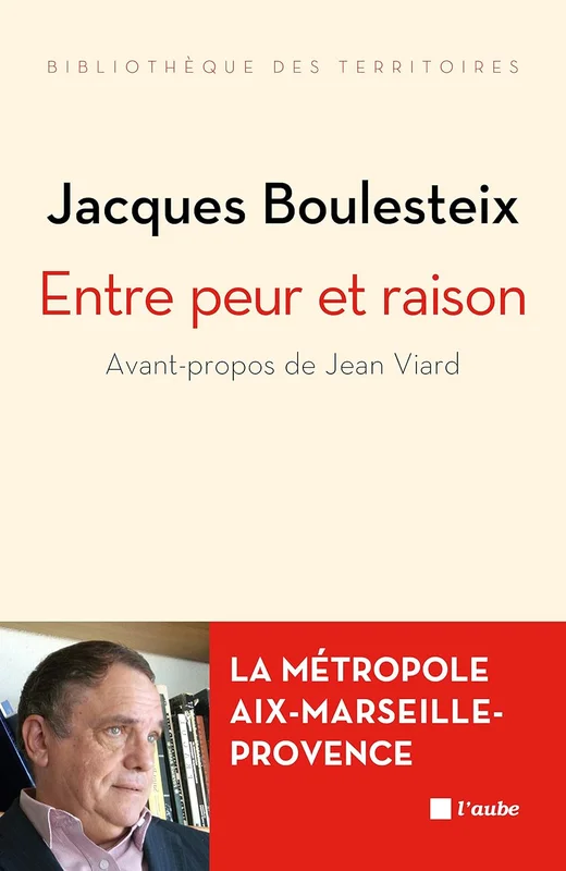 Entre peur et raison: La métropole Aix-Marseille-Provence (Bibliothèque des territoires)