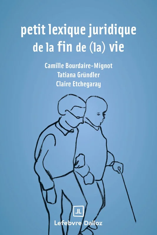 Petit lexique juridique de la fin de (la) vie