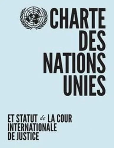 Charte Des Nations Unies: Et Statut De La Cour Internationale De Justice