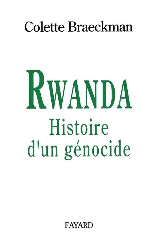 Rwanda: Histoire d'un génocide