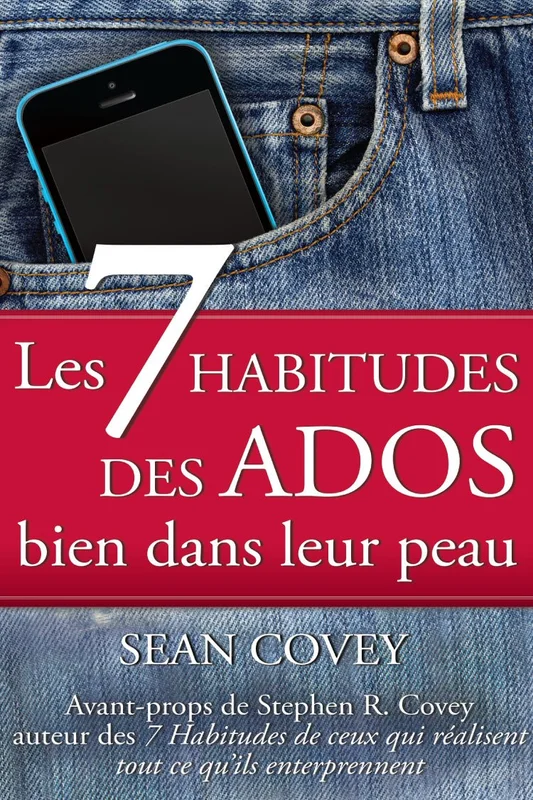 Les 7 Habitudes Des Ados: Bien Dans Leur Peau