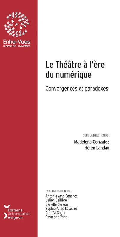 Le théâtre à l'ère du numérique: Convergences et paradoxes