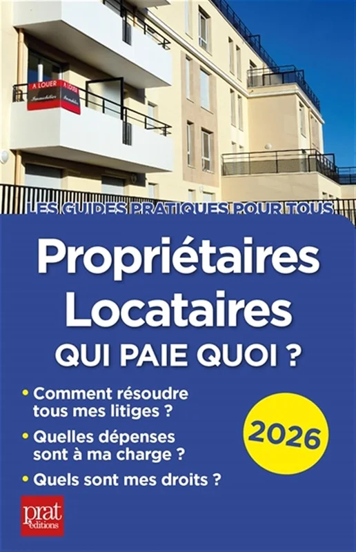 Propriétaires, locataires 2026: Qui paie quoi ?