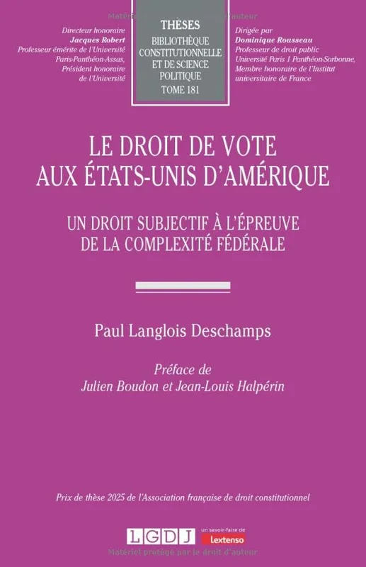 Le droit de vote aux États-Unis d'Amérique: Un droit subjectif à l'épreuve de la complexité fédérale (181)