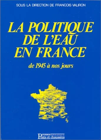 Politique de l'eau en France: De 1945 à nos jours