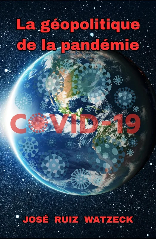 COVID-19: La Géopolitique de la Pandémie