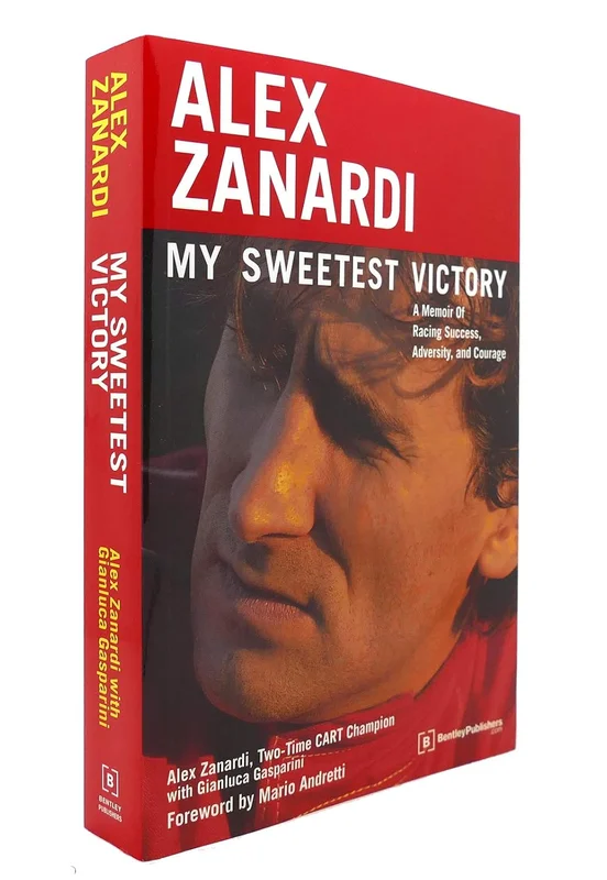 Alex Zanardi: My Sweetest Victory: A Memoir of Racing Success, Adversity, and Courage      Paperback – 25 Oct. 2004