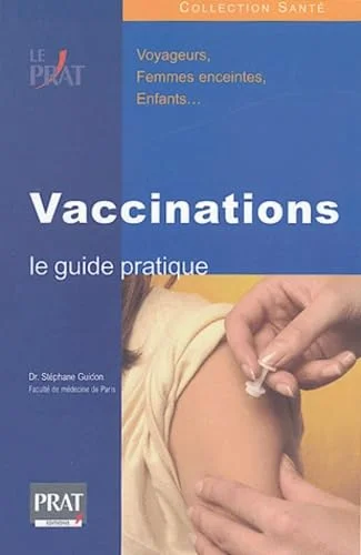 Vaccinations : Le guide pratique