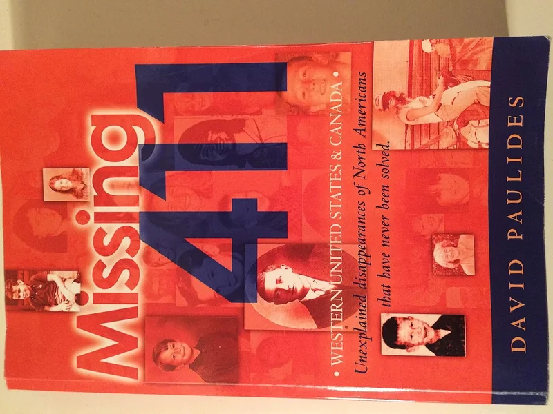 Missing 411-Western United States & Canada: Unexplained disappearances of North Americans that have never been solved      Paperback – 3 April 2012