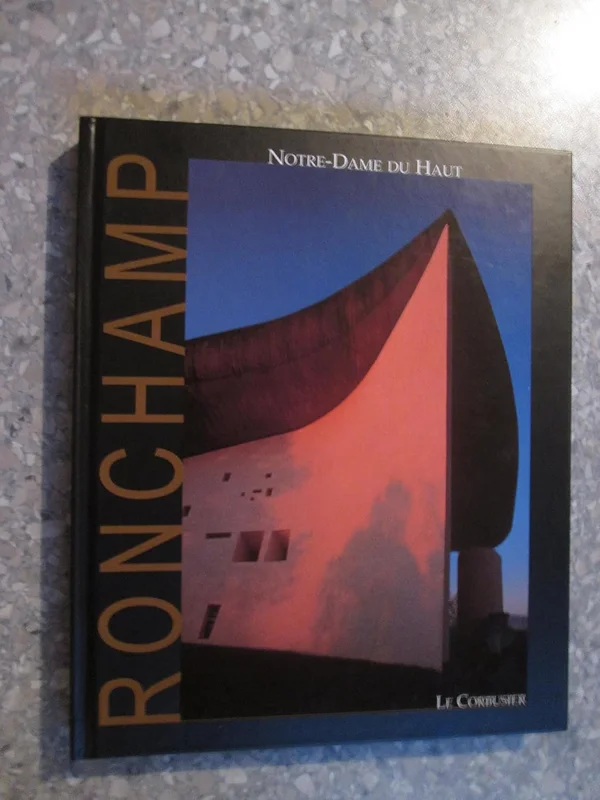 Le Corbusier Ronchamp Notre Dame du Haut