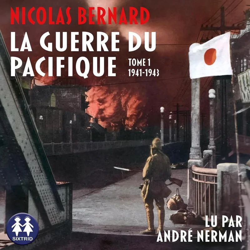 La Guerre du Pacifique - Tome 1 - 1941/1943