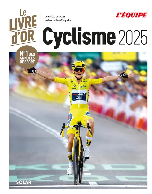 Livre d'or du cyclisme 2025 - Pauline Ferrand Prevôt - Pogacar: Tour de France - classiques - championnats du monde - Giro - Vuelta      Hardcover – Illustrated, 13 Nov. 2025