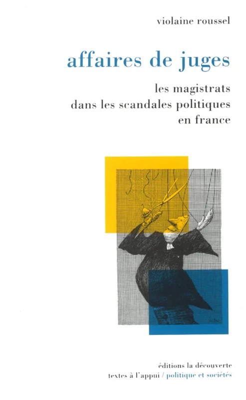 Affaires de juges : Les magistrats face aux scandales politiques en France (1990-2000)
