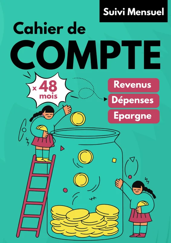 Cahier de compte: Suivi de budget mensuel pour gérer ses comptes personnels ou familiaux | Idéal pour faire ses comptes et économiser
