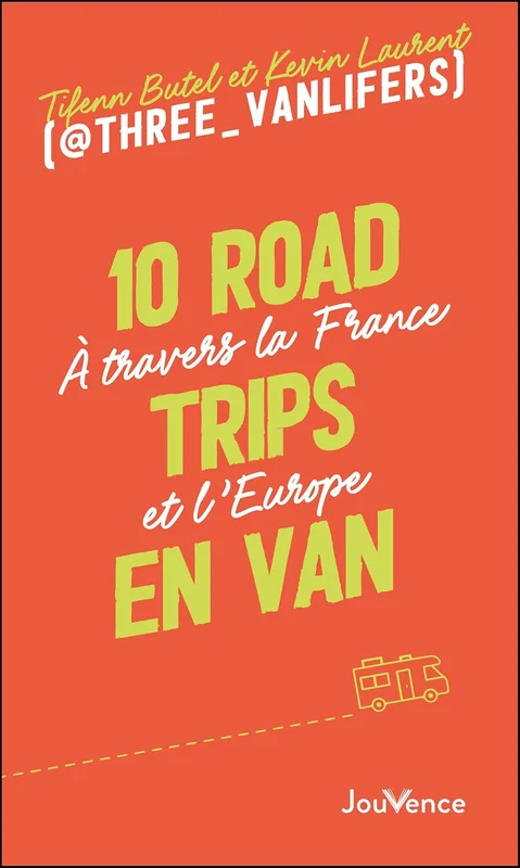 10 road trips en van: À travers la France et l’Europe