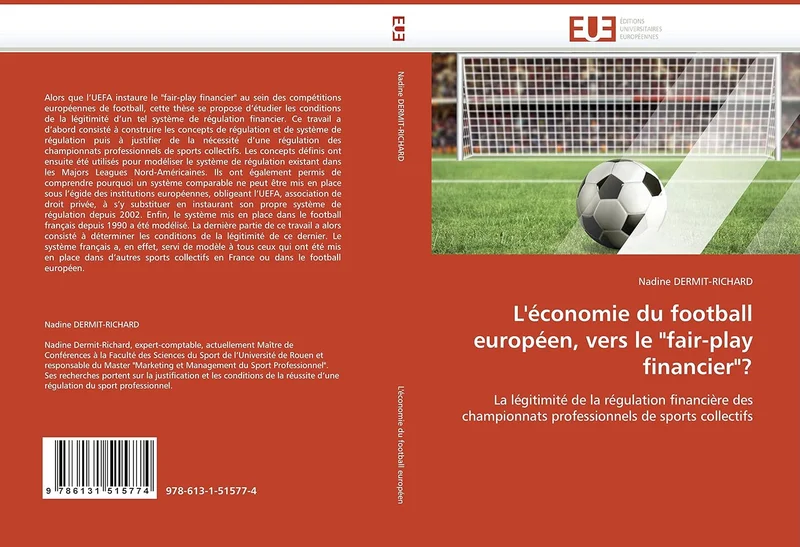 L''économie du football européen, vers le "fair-play financier"?: La légitimité de la régulation financière des championnats professionnels de sports collectifs
