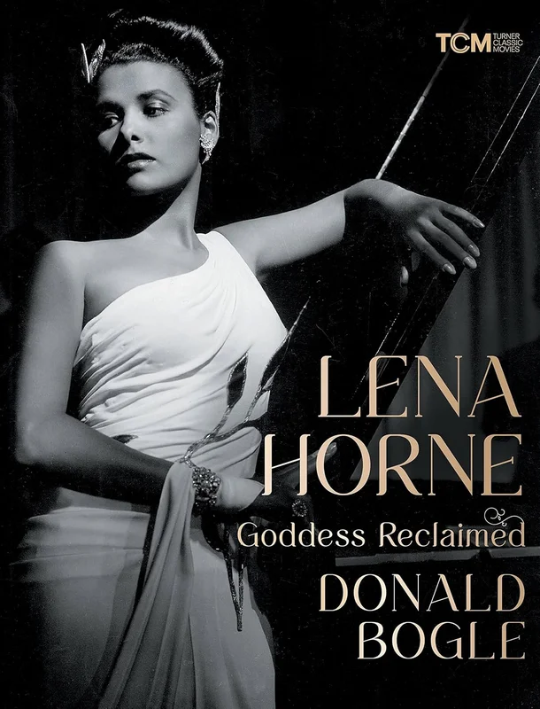 Lena Horne: Goddess Reclaimed (Turner Classic Movies) (English Edition)