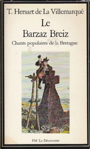 Le Barzaz Breiz : Chants populaires de la Bretagne