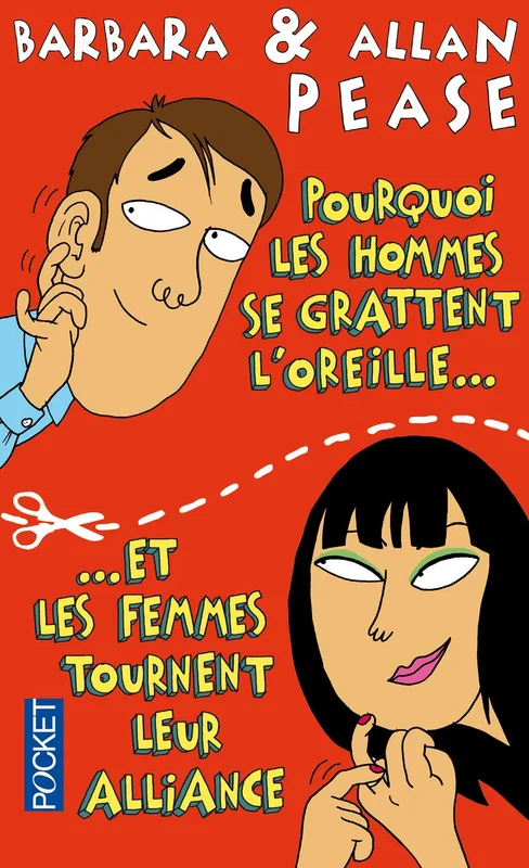Pourquoi les hommes se grattent l'oreille... et les femmes tournent leur alliance ?: Comment le langage du corps révèle vos émotions