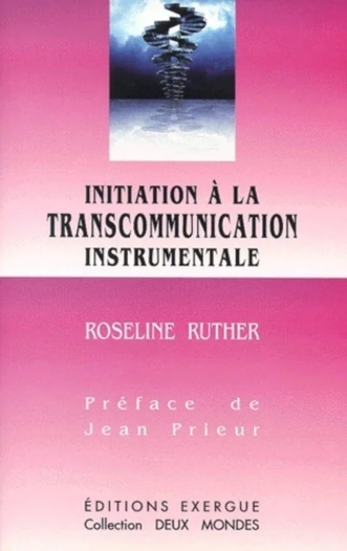 Initiation a la transcommunication instrumentale