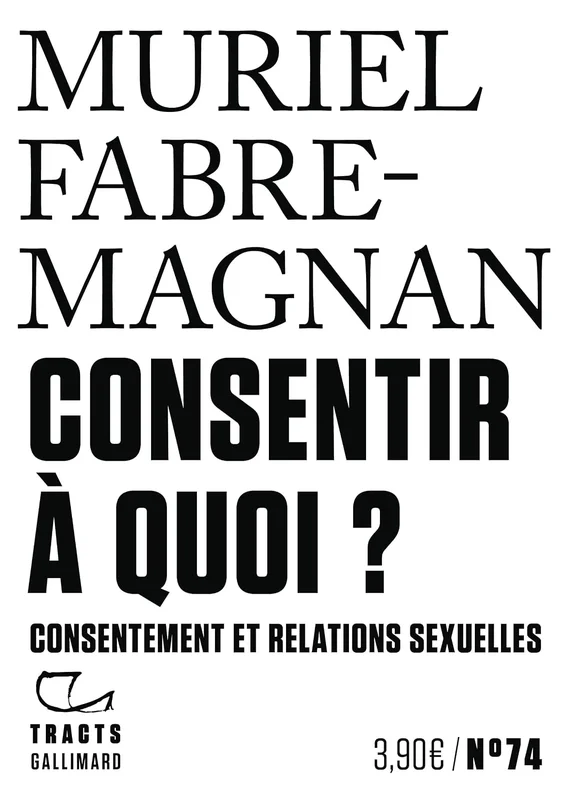 Consentir à quoi ?: Consentement et relations sexuelles