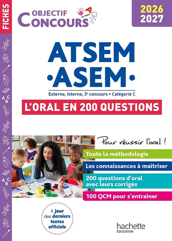 Objectif Concours ATSEM - ASEM 2026-2027 : L'oral en 200 questions