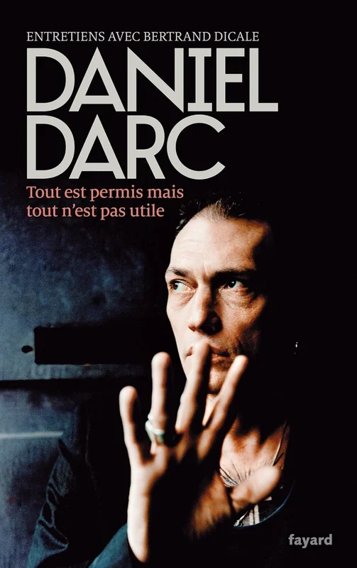 Tout est permis mais tout n'est pas utile: Entretiens avec Bertrand Dicale (Documents)