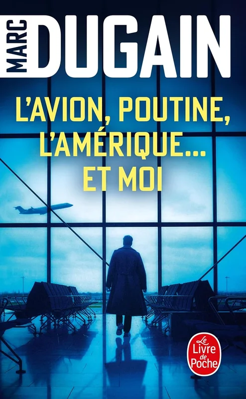 L'Avion, Poutine, L'Amérique... et moi      Pocket Book – 1 April 2026